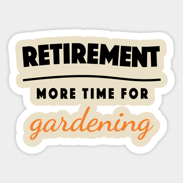 Retirement Gift Retired Elderly Party Gardening Sticker by popanato